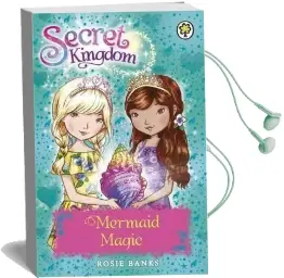 Secret Kingdom: Mermaid Magic: Book 32 Audiobook download free by Rosie Banks