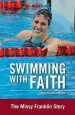 Audiobook Swimming With Faith: The Missy Franklin Story author Natalie Davis Miller