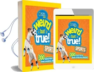 Weird but True! Sports: 300 Wacky Facts About Awesome Athletics Audiobook download free by National Geographic Kids