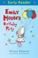 Audiobook Early Reader: Emily Mouse'S Birthday Party author Vivian French