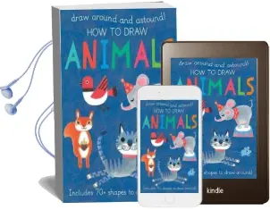 How to Draw Animals: Includes 70+ Shapes to Draw Around! Audiobook download free by Anton Poiter