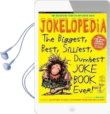 Jokelopedia 4th Edition: The Biggest, Best, Silliest, Dumbest Joke Book Ever! Audiobook download free by Eva Blank