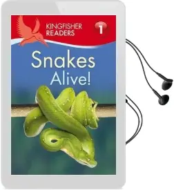 Kingfisher Readers: Snakes Alive! (Level 1: Beginning to Read) Audiobook download free by Louise P. Carroll
