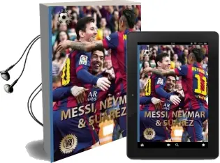 Messi, Neymar, and Suarez: The Barcelona Trio Audiobook download free by Illugi Jokulsson