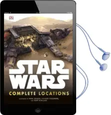 Star Wars Complete Locations Updated Edition Audiobook download free by Dk