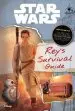 Audiobook Star Wars: The Force Awakens: Rey'S Survival Guide author Lucasfilm Ltd
