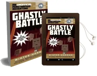 Ghastly Battle: An Unofficial Minetrapped Adventure, #4 Audiobook download free by Winter Morgan