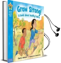 Grow Strong!: A Book About Healthy Habits Audiobook download free by Cheri J. Meiners