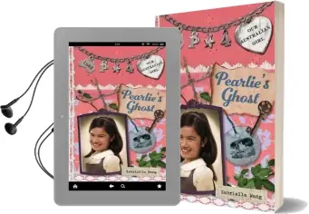 Our Australian Girl: Pearlie'S Ghost (Book 4) Audiobook download free by Gabrielle Wang