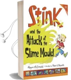 Stink and the Attack of the Slime Mould Audiobook download free by Megan Mcdonald