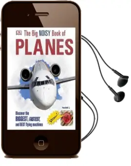 The big Noisy Book of Planes: Discover the Biggest, Fastest and Best Flying Machines Audiobook download free by Dk