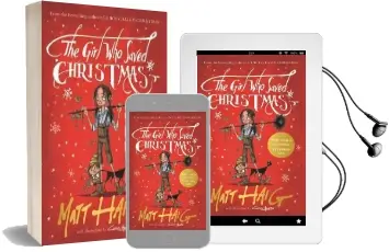 The Girl who Saved Christmas Audiobook download free by Matt Haig