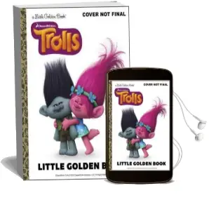 Trolls Little Golden Book (Dreamworks Trolls) Audiobook download free by Mary Man Kong