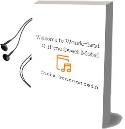 Welcome to Wonderland 01: Home Sweet Motel Audiobook download free by Chris Grabenstein