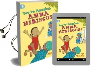 You'Re Amazing, Anna Hibiscus! Audiobook download free by Atinuke