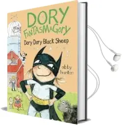 Dory Fantasmagory: Dory Dory Black Sheep Audiobook download free by Abigail Hanlon