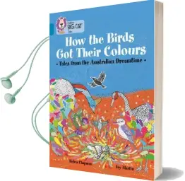 How the Birds got Their Colours: Tales From the Australian Dreamtime: Band 13/Topaz Audiobook download free by Helen Chapman