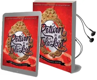 Return to the Isle of the Lost: A Descendants Novel Audiobook download free by Melissa De La Cruz