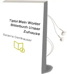 Tiptoi® Mein Wörter-Bilderbuch: Unser Zuhause Audiobook download free by Susanne Gernhäuser