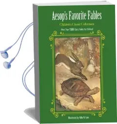 Aesop'S Favorite Fables: More Than 130 Classic Fables for Children! Audiobook download free by Milo Winter