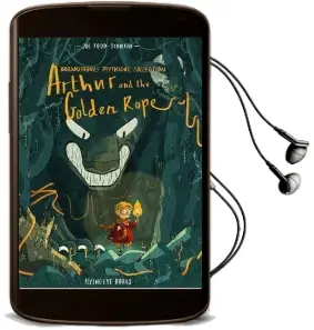 Brownstone'S Mythical Collection: Arthur & the Golden Rope Audiobook download free by Joe Todd Stanton