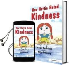 How Hattie Hated Kindness: A Story for Children Locked in Rage of Hate Audiobook download free by Margot Sunderland