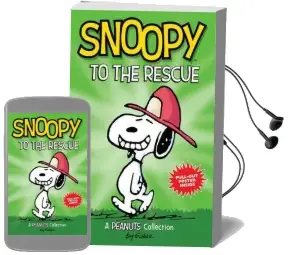 Snoopy to the Rescue (Peanuts amp! Series Book 8): A Peanuts Collection Audiobook download free by Charles M. Schulz