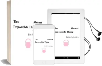 The Almost Impossible Thing Audiobook download free by Basak Agaoglu