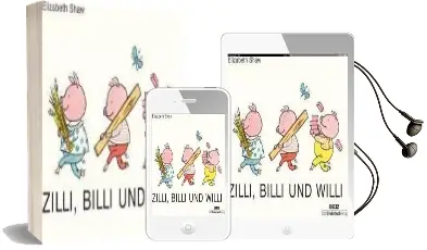 Zilli, Billi und Willi: Vierfarbiges Pappbilderbuch Audiobook download free by Elizabeth Shaw