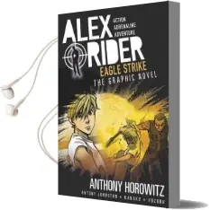 Eagle Strike: An Alex Rider Graphic Novel Audiobook download free by Anthony Horowitz