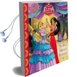 Elena of Avalor: My Best Friend'S Birthday Audiobook download free by Disney Book Group