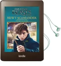 Fantastic Beasts and Where to Find Them: Newt Scamander: Cinematic Guide Audiobook download free by Felicity Baker