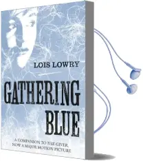Gathering Blue Audiobook download free by Lois Lowry