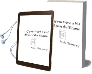 If you Were a kid Aboard the Titanic Audiobook download free by Josh Gregory