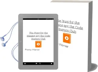 The Hunt for the Missing spy - the Code Busters Club Audiobook download free by Penny Warner