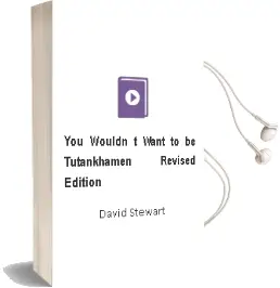 You Wouldn'T Want to be Tutankhamen! (Revised Edition) Audiobook download free by David Stewart