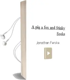 A Pig, a Fox, and Stinky Socks Audiobook download free by Jonathan Fenske