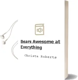 Bears: Awesome at Everything Audiobook download free by Christa Roberts