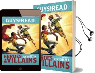 Guys Read: Heroes & Villains Audiobook download free by Jon Scieszka