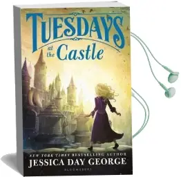 Tuesdays at the Castle Audiobook download free by Jessica Day George