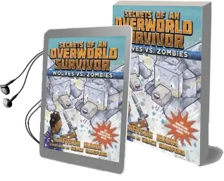 Wolves vs. Zombies: Secrets of an Overworld Survivor, #3 Audiobook download free by Greyson Mann