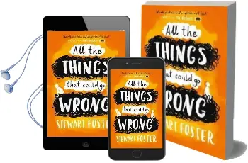 All the Things That Could go Wrong Audiobook download free by Stewart Foster