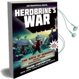 Herobrine'S war: The Birth of Herobrine Book Three: A Gameknight999 Adventure: An Unofficial Minecrafter'S Adventure Audiobook download free by Mark Cheverton
