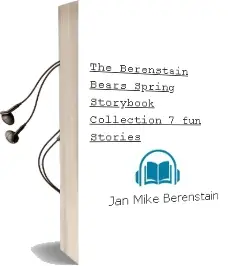 The Berenstain Bears Spring Storybook Collection: 7 fun Stories Audiobook download free by Jan & Mike Berenstain