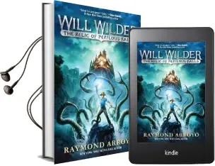 Will Wilder the Relic of Perilous Falls Audiobook download free by Raymond Arroyo