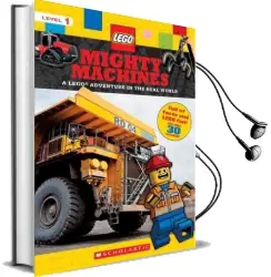 Mighty Machines (Lego Nonfiction): A Lego Adventure in the Real World Audiobook download free by Scholastic