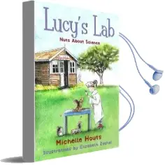Nuts About Science: Lucy'S lab #1 Audiobook download free by Michelle Houts