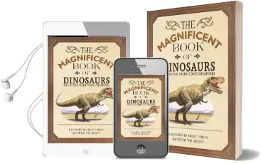 The Magnificent Book of Dinosaurs and Other Prehistoric Creatures Audiobook download free by Tom Jackson