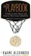 Audiobook The Playbook: 52 Rules to Aim, Shoot, and Score in This Game Called Life author Kwame Alexander