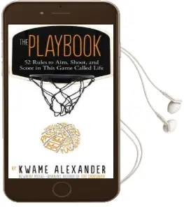 The Playbook: 52 Rules to Aim, Shoot, and Score in This Game Called Life Audiobook download free by Kwame Alexander